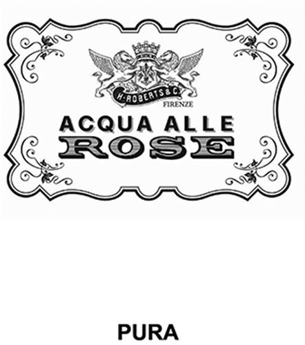 ACQUA ALLE ROSE H. ROBERTS & C. FIRENZE PURA & Design trademark