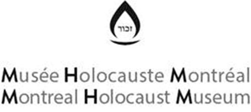 MUSÉE HOLOCAUSTE MONTRÉAL MONTREAL HOLOCAUST MUSEUM & Design trademark