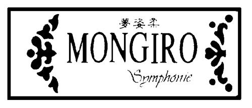 MONGIRO SYMPHONIE & CHINESE CHARACTERS & DESIGN trademark