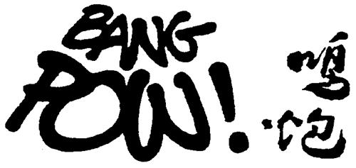 BANG POW! CHINESE CHARACTERS DESIGN trademark